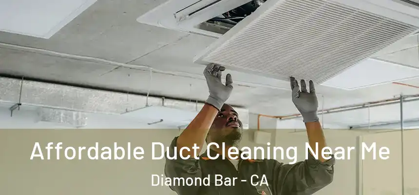  Affordable Duct Cleaning Near Me Diamond Bar - CA