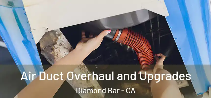  Air Duct Overhaul and Upgrades Diamond Bar - CA