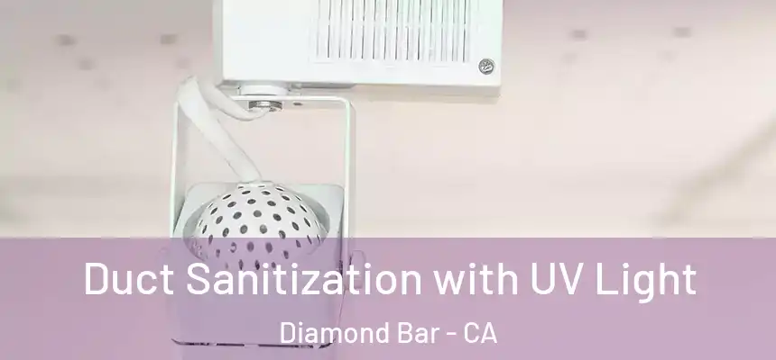  Duct Sanitization with UV Light Diamond Bar - CA
