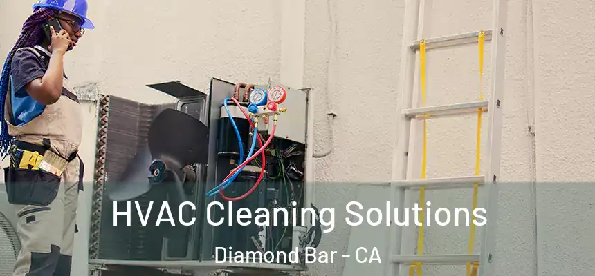  HVAC Cleaning Solutions Diamond Bar - CA