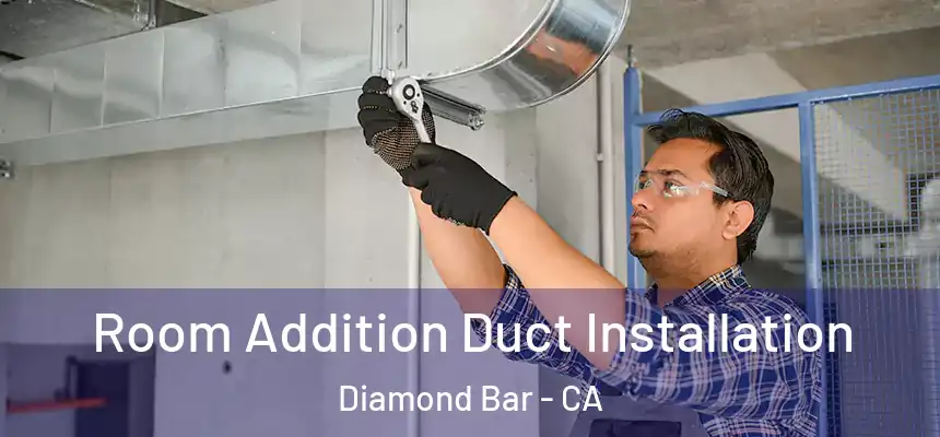 Room Addition Duct Installation Diamond Bar - CA